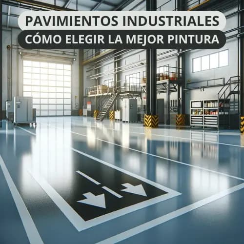 Cómo elegir la pintura para pavimentos industriales