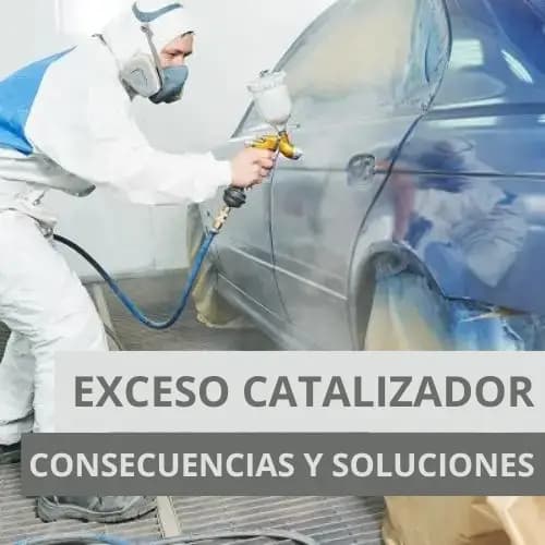 Exceso de catalizador en pintura: qué pasa y cómo evitarlo