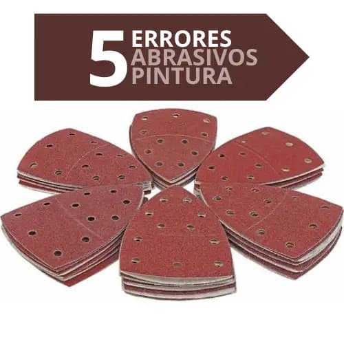 5 errores al usar abrasivos en trabajos de pintura