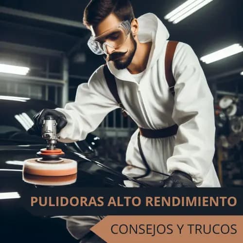 Pulidoras de alto rendimiento: guía para acabados perfectos
