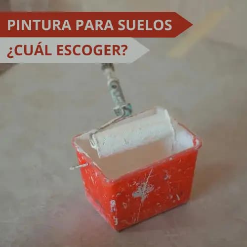 ¿Qué pintura es mejor para suelos?